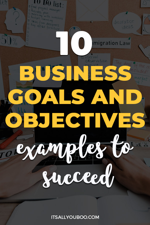 10 Business Goals and Objectives Examples to Help You Succeed