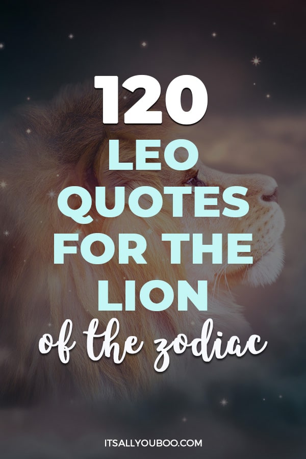 120 Leo Quotes for the Lion of the Zodiac