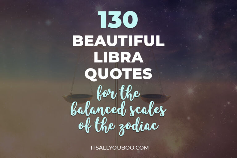 130 Beautiful Libra Quotes for the Balanced Scales of the Zodiac