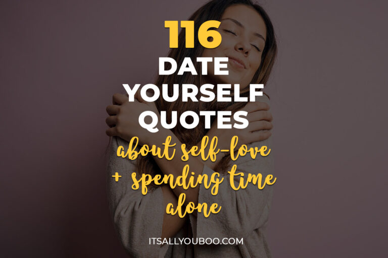 116 Positive Date Yourself Quotes About Self-Love & Spending Time Alone