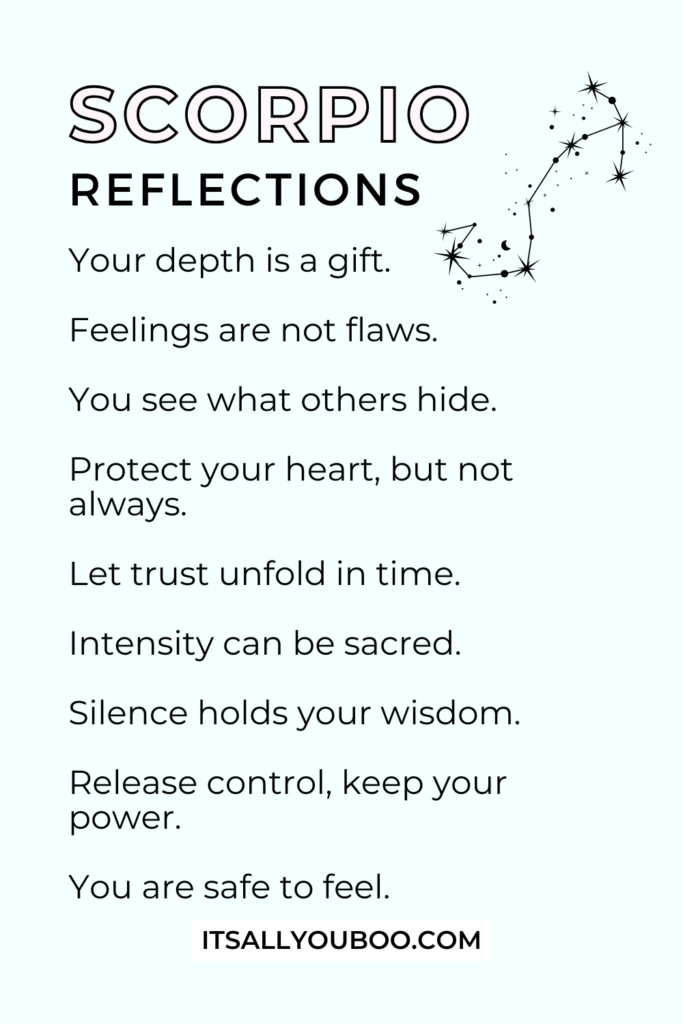 Your list of Scorpio Reminders. Save this for later to remember the post.