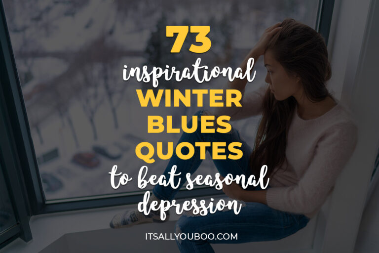 73 Inspirational Winter Blues Quotes to Beat Seasonal Depression