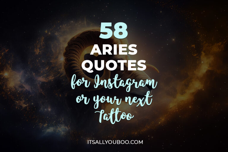 58 Inspiring Aries Quotes for Instagram or Your Next Tattoo