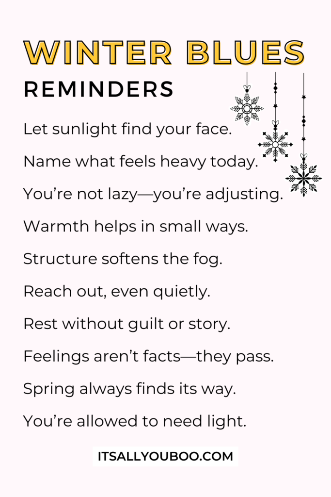 Your Winter Blues Reminders. For the reader to save for later.