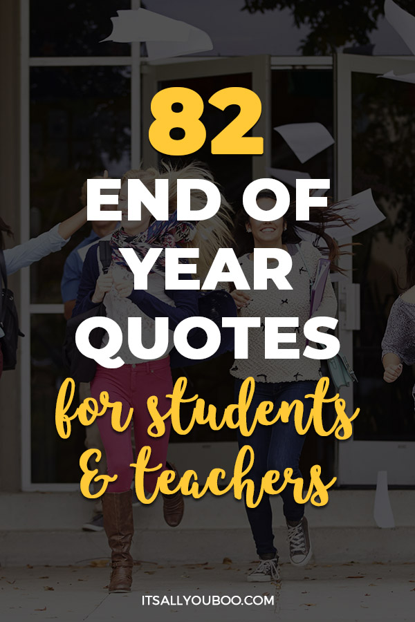 82 Inspirational End-of-Year Quotes for Students and Teachers