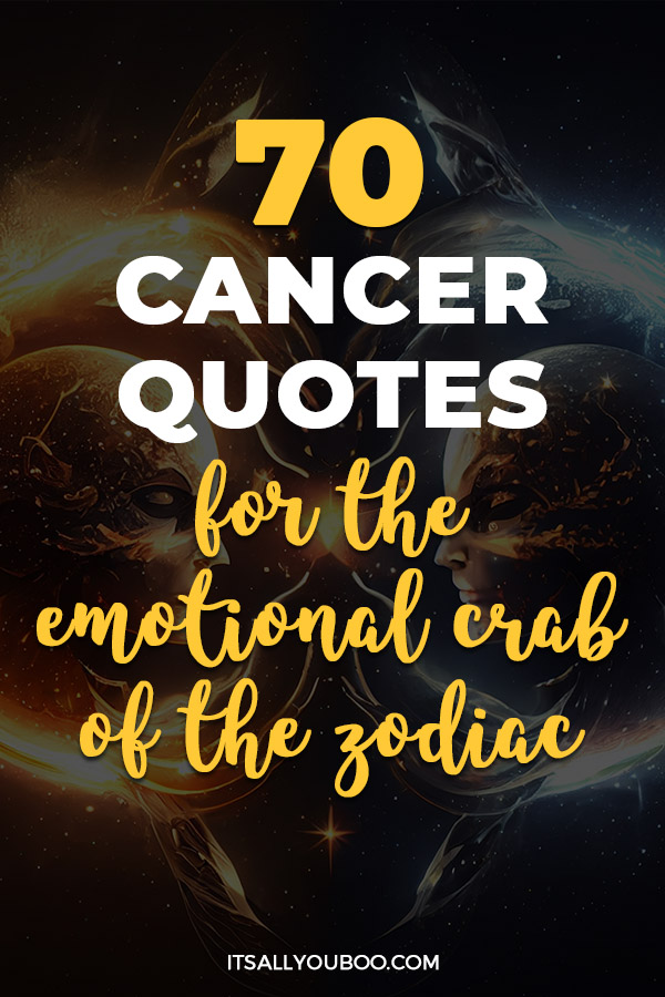 70 Deep Cancer Quotes for the Emotional Crab of the Zodiac