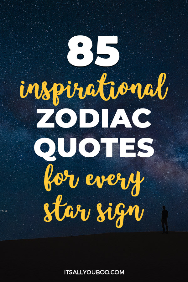 85 Inspirational Zodiac Quotes for Every Star Sign