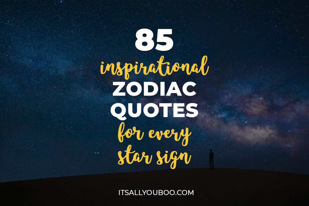 Sign Rod Quotes 85 Inspirational Zodiac Quotes for Every Star Sign