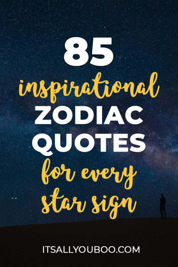 85 Inspirational Zodiac Quotes for Every Star Sign