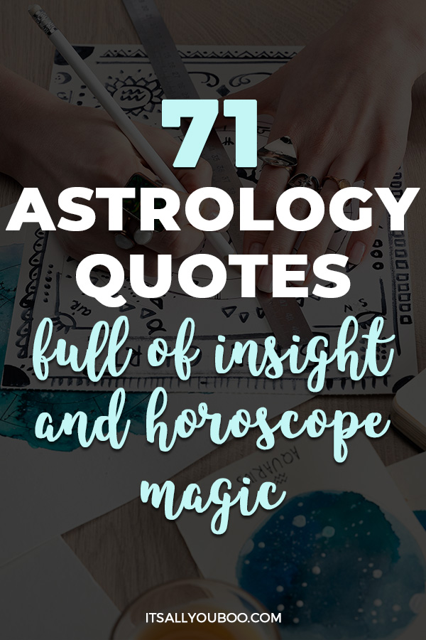 71 Astrology Quotes Full of Sass, Insight, and Horoscope Magic