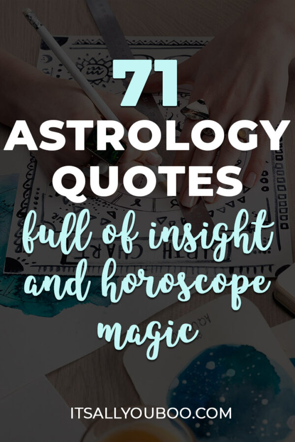 71 Astrology Quotes Full of Sass, Insight, and Horoscope Magic