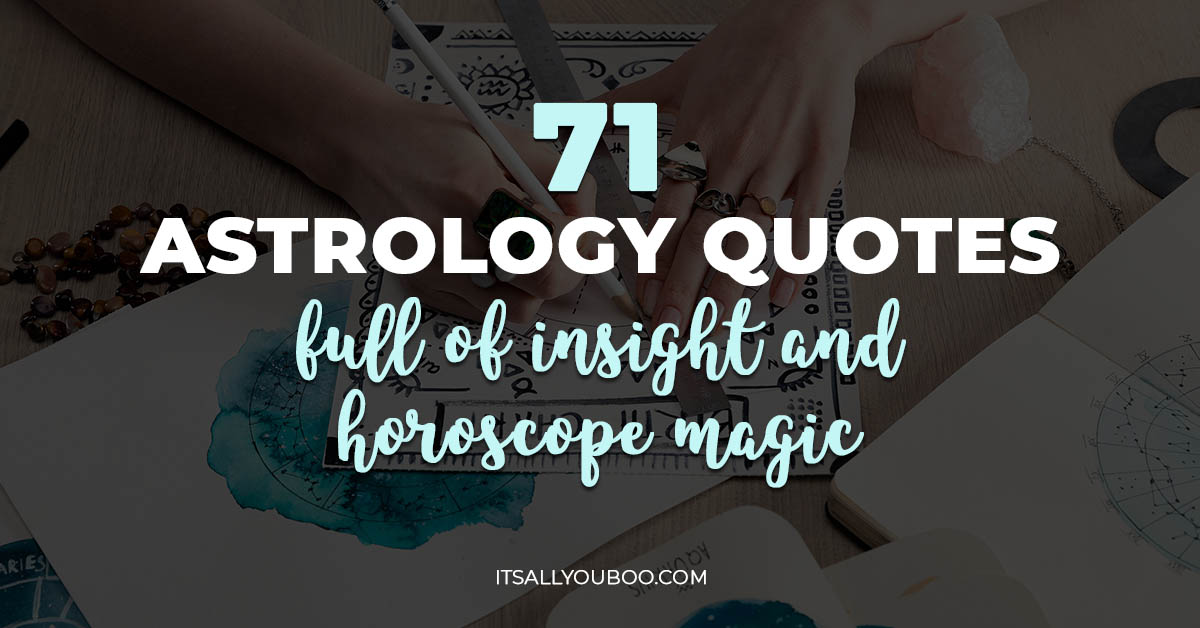 71 Astrology Quotes Full of Sass, Insight, and Horoscope Magic