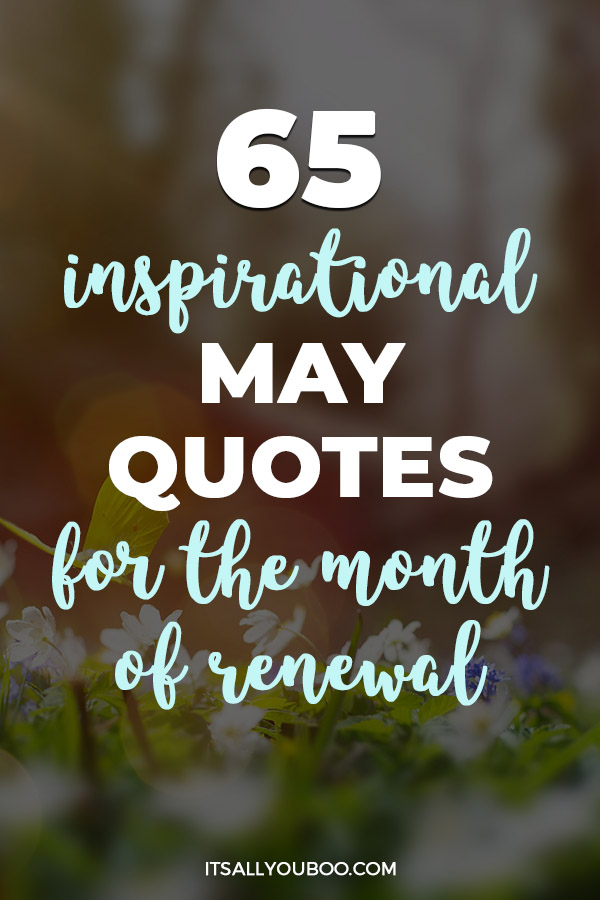 65 Inspiring May Quotes for a Month of Renewal and Joy