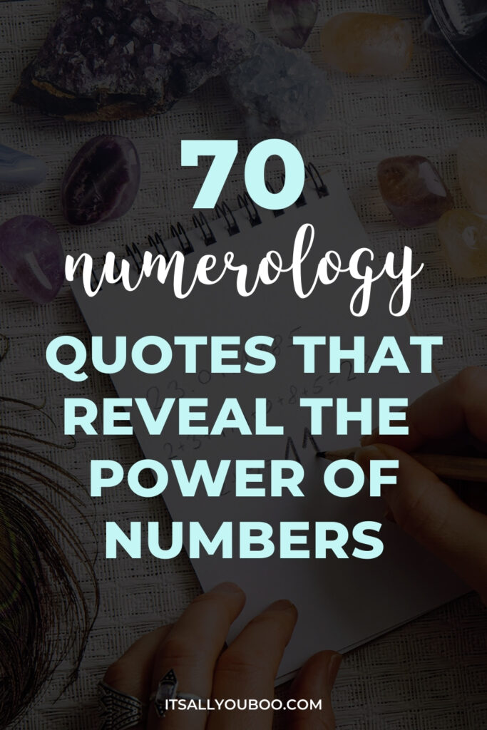 70 Numerology Quotes That Reveal the Power of Numbers. Pinterest Pin image for reader to save for later.