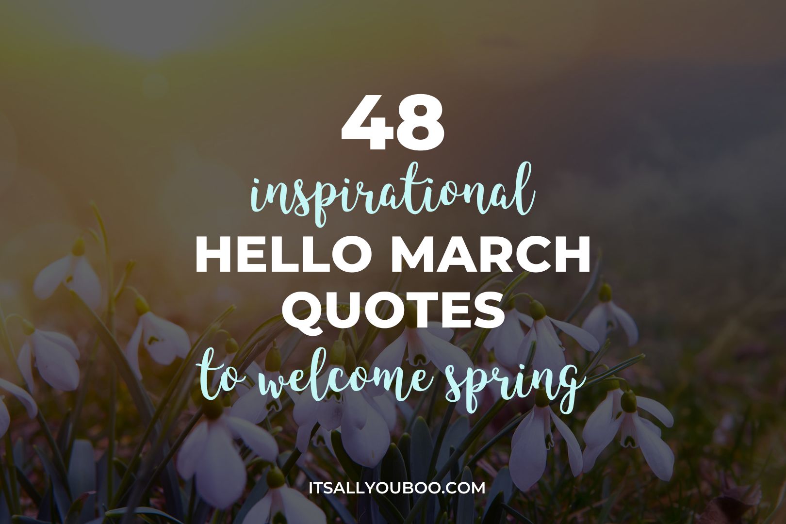 48 Inspirational Hello March Quotes to Welcome Spring. Feature image for blog post.